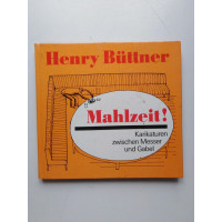 Mahlzeit! Karrikaturen zwischen Messer und Gabel (Приятного аппетита! Карикатуры между ножом и вилкой). Henry Buttner (Генри Бюттнер). 1979 